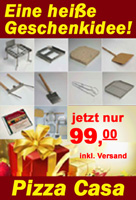 Pizza Casa - Eine heisse Geschenkidee für nur 99,00 Euro!